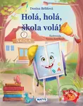 Hola, hola, škola volá! - Tereza Janýšková (ilustrátor), Denisa Brliťová - kniha z kategorie Beletrie pro děti