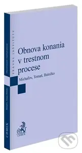 Obnova konania v trestnom procese - Lukáš Michaľov
