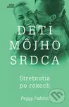 Deti môjho srdca - Stretnutia po rokoch - Peggy Pažitná - kniha z kategorie Životopisy