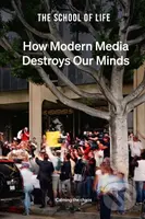 How Modern Media Destroys Our Minds (calming the chaos) - kniha z kategorie Humanitní a společenské vědy