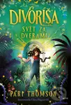Divoríša (Svet za dverami) - Pari Thomson, Elisa Paganelli (ilustrátor) - kniha z kategorie Beletrie pro děti