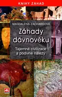 Záhady dávnověku (Tajemné civilizace a podivné1) - Magdalena Zachardová - kniha z kategorie Historie