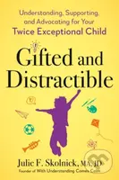 Gifted and Distractable (Understanding, Supporting, and Advocating for Your Twice Exceptional Child) - kniha z kategorie Zdraví a životní styl