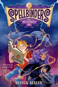Spellbinders: The Not-So-Chosen One - Andrew Auseon