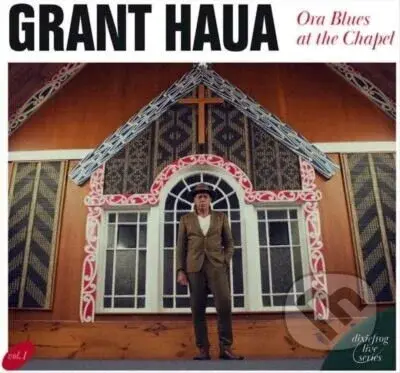 Grant Haua:  Ora Blues at the Chapel (live) LP - Grant Haua
