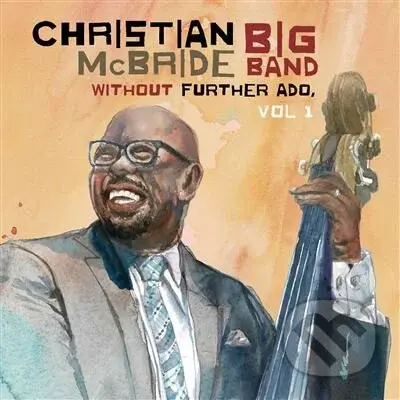Christian Mcbride Big Band: Without Further LP - Christian McBride