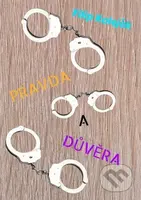 Pravda a důvěra - Filip Koleják - kniha z kategorie Thrillery