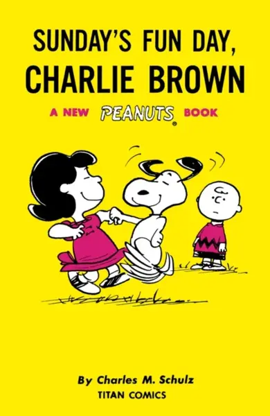 Peanuts: Sunday's Fun Day, Charlie Brown - Charles M. Schulz