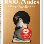 1000 Nudes. A History of Erotic Photography from 1839-1939 - Hans-Michael Koetzle, Uwe Scheid