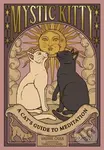 Mystic Kitty (A Cat's Guide to Meditation) - Valerie Oula