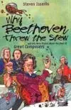 Why Beethoven Threw the Stew - Steven Isserlis - kniha z kategorie Pro děti