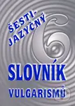Šestijazyčný slovník vulgarismů - Kryštof Bajger - kniha z kategorie Jazykové učebnice a slovníky