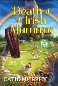 Death of an Irish Mummy - Catie Murphy