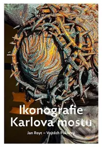 Ikonografie Karlova mostu - Vojtěch Pokorný - kniha z kategorie Historie