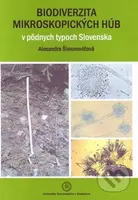 Biodiverzita mikroskopických húb v pôdnych typoch Slovenska - kniha z kategorie Vysoké školy