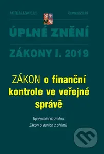 ZÁKON o finanční kontrole ve veřejné správě (AKTUALIZACE  I/5  - Úplné znění po novele)