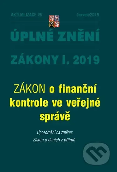 ZÁKON o finanční kontrole ve veřejné správě (AKTUALIZACE  I/5  - Úplné znění po novele)