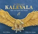 An Illustrated Kalevala - Kirsti Makinen