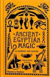 Ancient Egyptian Magic - Christina Riggs