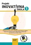 Projekt Inovatívna škola 1 - Andrea Baranovská, Erika Falťanová, Jakub Hanták, Danica Končeková, Eva Polláková, Václav Trojan, Darina Výbohová -…