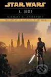 I, Jedi: Star Wars Legends - A. Michael Stackpole