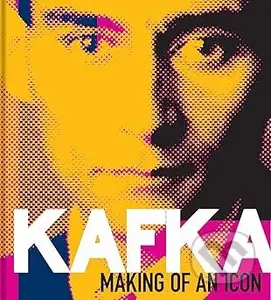 Kafka: Making of an Icon - Ritchie Robertson (editor) - kniha z kategorie Životopisy