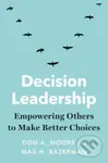 Decision Leadership (Empowering Others to Make Better Choices) - kniha z kategorie Marketingový management