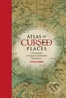 Atlas of Cursed Places - Olivier Carrer Le