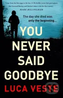 You Never Said Goodbye (An electrifying, edge of your seat thriller) - kniha z kategorie Detektivky, thrillery a horory