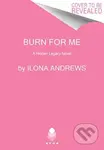 Burn for Me (A Hidden Legacy Novel) - Andrews Ilona - kniha z kategorie Romantika