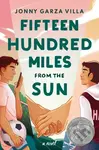 Fifteen Hundred Miles from the Sun (A Novel) - Jonny Garza Villa - kniha z kategorie Pro děti
