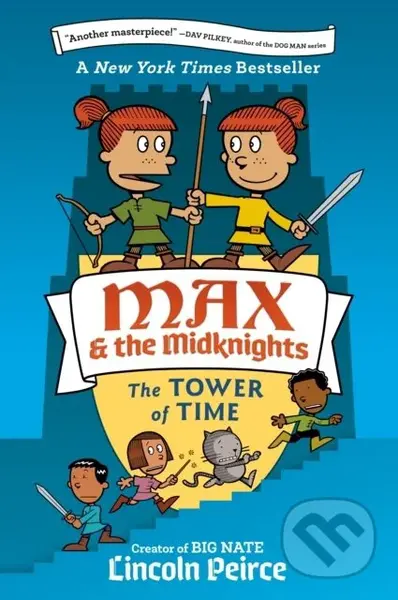 Max and the Midknights (The Tower of Time) - Lincoln Peirce - kniha z kategorie Pro děti