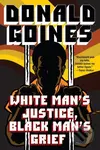 White Man's Justice, Black Man's Grief - Donald Goines - kniha z kategorie Společenská beletrie