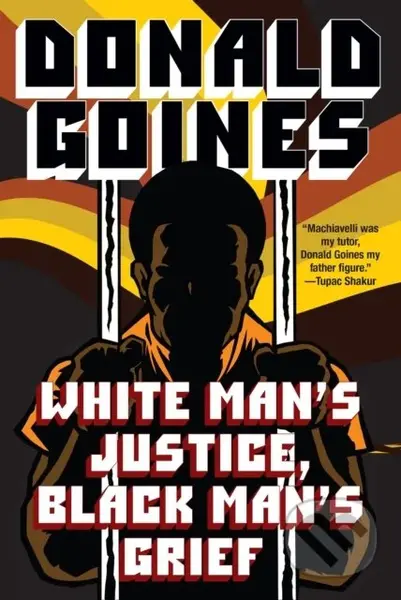 White Man's Justice, Black Man's Grief - Donald Goines - kniha z kategorie Společenská beletrie