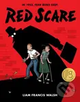 Red Scare: A Graphic Novel - Liam Francis Walsh