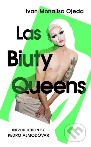 Las Biuty Queens (With an Introduction by Pedro Almodovar) - kniha z kategorie Společenská beletrie
