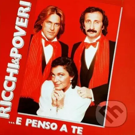 Ricchi e Poveri: ...E Penso A Te LP - Ricchi e Poveri