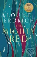 The Mighty Red: The powerful new novel from the beloved Pulitzer Prize-winning author