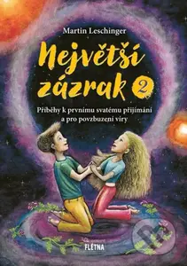 Největší zázrak 2 (Příběhy k prvnímu svatému přijímání a pro povzbuzení víry) - kniha z kategorie Duchovní život