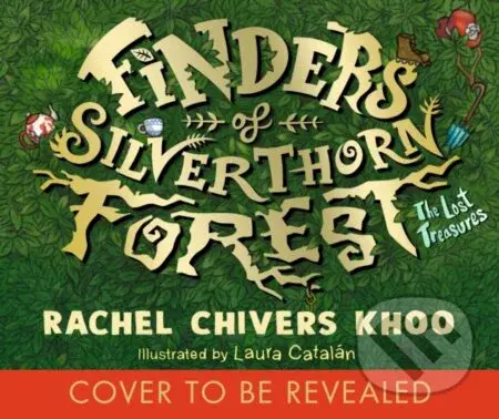 Finders of Silverthorn Forest - Rachel Chivers Khoo - kniha z kategorie Beletrie pro děti