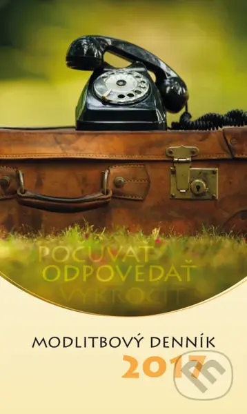 Modlitbový denník 2017 (Počúvať, odpovedať, vykročiť)