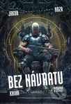 Bez návratu: kniha první - Jakub Hoza, Dawid Boldys (ilustrátor) - kniha z kategorie Sci-fi