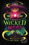 The School for Wicked Witches - Will Taylor - kniha z kategorie Fantasy