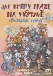 Jak bylo v Praze na výstavě - Věnceslava Tylová, Alena Schulz (ilustrácie) - kniha z kategorie Pohádky