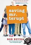 Saving Mr. Terupt - Rob Buyea