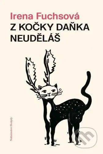 Z kočky daňka neuděláš - Irena Fuchsová - kniha z kategorie Beletrie