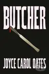 Butcher - Joyce Carol Oates,Butcher - Joyce Carol Oates