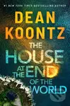 The House at the End of the World - Dean Koontz - kniha z kategorie Thrillery