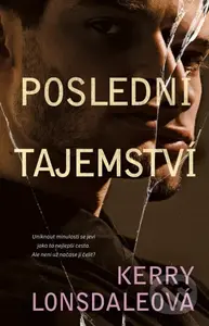 Poslední tajemství - Kerry Lonsdale