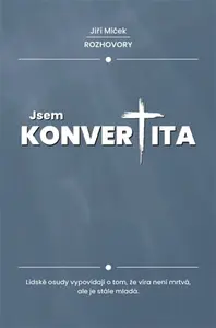 Jsem konvertita - Jiří Miček